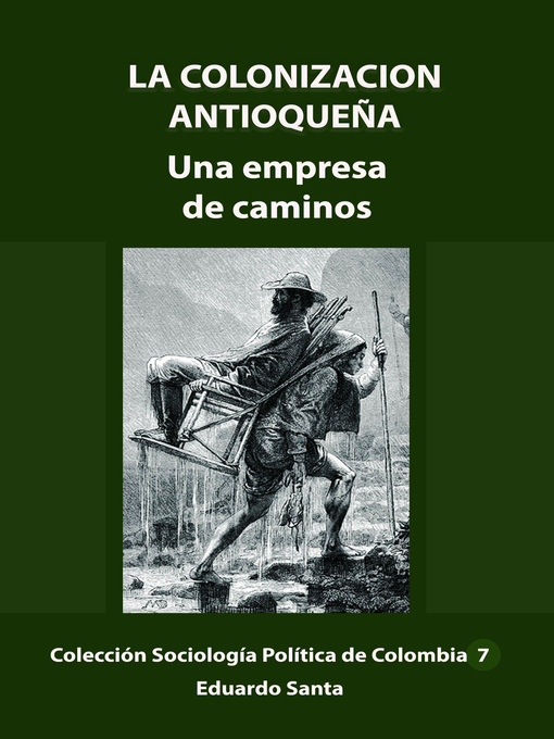 Title details for La colonización antioqueña by Eduardo Santa - Available